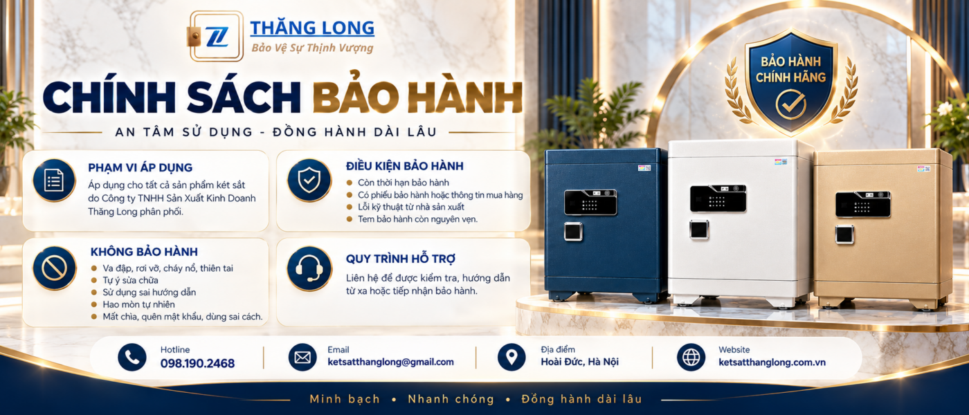 Chính sách bảo hành áp dụng cho tất cả các sản phẩm két sắt do Công ty TNHH Sản xuất Kinh doanh Thăng Long phân phối trên website.